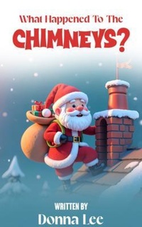 Enlarge image Cover: What Happened To The CHIMNEYS? - Donna Lee