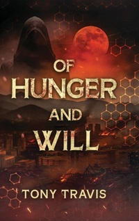 Enlarge image Cover: Of Hunger and Will - Tony Travis Publishing, LLC