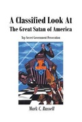 Cover: A Classified Look At The Great Satan of America - Hambone Publishers