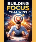 Cover: Building Focus That Wins - George Phillips