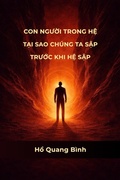 Cover: CON NGU&iquest;I TRONG H&iquest; : T&iquest;i sao ch&uacute;ng ta s&iquest;p tru&iquest;c khi h&iquest; s&iquest;p - Code B&iquest;n Th&iquest; Publishing