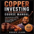 Cover: Copper Investing For Beginners Course Manual - Bounce Rank