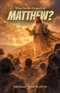 Cover: What Is the Gospel of Matthew? - START2FINISH BOOKS