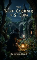 Cover: The Night Gardener of St. Edda - Simon Rudd