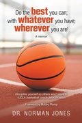 Cover: Do the best you can; with whatever you have;                                             wherever you are! - AUTHORHOUSE
