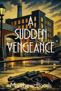 Cover: A Sudden Vengeance - Level Best - Historia