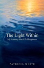 Cover: The Light Within, My Journey Back To Happiness - BooxAi