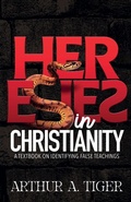 Cover: Heresies in Christianity - Arthur A. Tiger