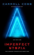 Cover: Imperfect Utopia, The Aggran Chronicles Book One - Lafayette Publishing