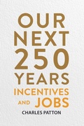 Cover: Our Next 250 Years - Charles Patton