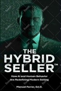 Cover: THE HYBRID SELLER - Dr. Manuel Ferrer, LLC