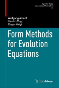 Enlarge image Cover: Form Methods for Evolution Equations - Birkhäuser