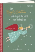 Cover: Der Engel Carlotta und die gute Nachricht von Weihnachten - Butzon & Bercker