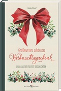 Cover: Gro&szlig;mutters sch&ouml;nstes Weihnachtsgeschenk - Butzon & Bercker