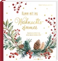 Cover: Komm mit ins Weihnachtszimmer - Butzon & Bercker