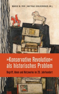 Enlarge image Cover: »Konservative Revolution« als historisches Problem - Wallstein