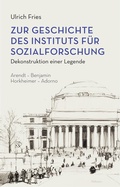 Cover: Zur Geschichte des Instituts f&uuml;r Sozialforschung - Wallstein