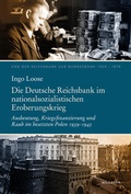Cover: Die Reichsbank im nationalsozialistischen Eroberungskrieg - Wallstein