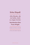 Cover: Die Wunde, die nie heilte, doch zu singen lernte - Das Wunderhorn