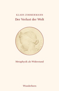 Enlarge image Cover: Der Verlust der Welt - Das Wunderhorn