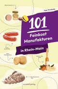 Cover: 101 Feinkost-Manufakturen in Rhein-Main - Societ&auml;ts-Verlag