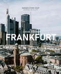 Cover: Frankfurt - Szenen einer Stadt - Societ&auml;ts-Verlag