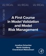 Cover: A First Course in Model Validation and Model Risk Management - Academic Press