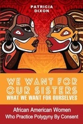 Cover: We Want for Ours Sisters What We Want for Ourselves - Womanist Press