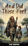 Cover: And Did Those Feet - Eskdale Publishing