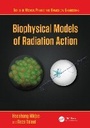 Cover: Biophysical Models of Radiation Action - CRC Press