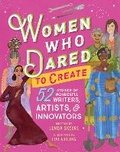 Cover: Women Who Dared to Create - Sourcebooks Explore