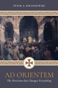 Cover: AD Orientem: The Direction That Changes Everything (Booklet) - Saint Benedict Press
