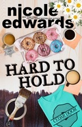 Cover: Hard to Hold - Nicole Edwards Limited
