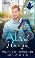 Cover: AI Think I Love You - Lisa D. Witte