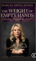 Cover: The Weight of Empty Hands - Marcia Anita Hobbs