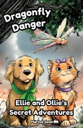 Cover: Dragonfly Danger - Little Paw Press