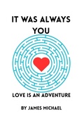 Cover: It Was Always You - James Michael Writes