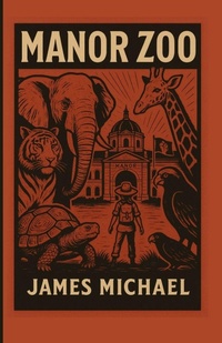 Enlarge image Cover: Manor Zoo - James Michael Writes