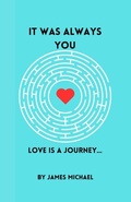 Cover: It Was Always You - James Michael Writes