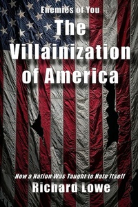 Enlarge image Cover: The Villainization of America - Writing King