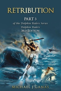 Enlarge image Cover: Retribution - Part 3 of the Dolphin Riders Series - The Dolphin Riders Series