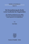 Cover: Die Personalisierung des Rechts in der Gesellschaft der Singularit&auml;ten - Duncker & Humblot
