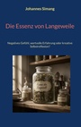 Cover: Die Essenz von Langeweile - BoD - Books on Demand
