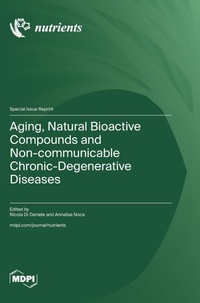Enlarge image Cover: Aging, Natural Bioactive Compounds and Non-communicable Chronic-Degenerative Diseases - MDPI AG