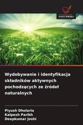 Cover: Wydobywanie i identyfikacja skladnikow aktywnych pochodzacych ze zrodel naturalnych - Wydawnictwo Nasza Wiedza