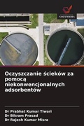 Cover: Oczyszczanie sciekow za pomoca niekonwencjonalnych adsorbentow - Wydawnictwo Nasza Wiedza