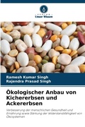 Cover: OEkologischer Anbau von Kichererbsen und Ackererbsen - Verlag Unser Wissen
