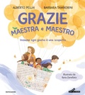 Cover: Grazie maestra e maestro. Insieme ogni giorno &egrave; una scoperta - Leggere le figure;Mondadori