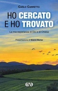 Cover: Ho cercato e ho trovato. La mia esperienza di Dio e di Chiesa - Minima;AVE