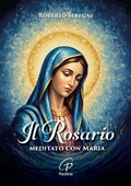 Cover: Il Rosario meditato con Maria - Preghiere-Riflessioni;Paoline Editoriale Libri